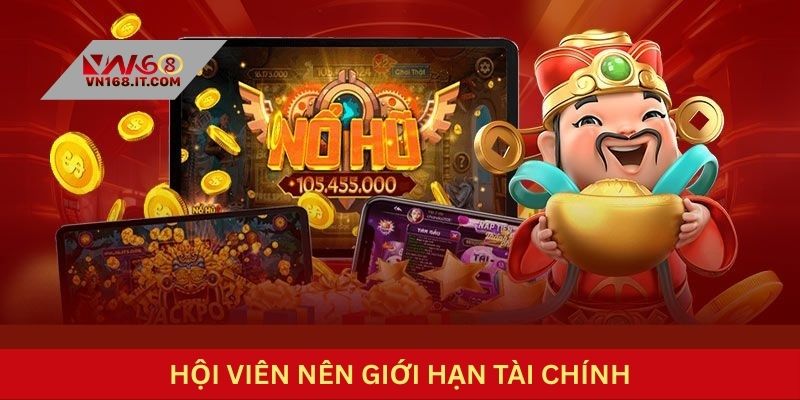 Hội viên nên giới hạn tài chính